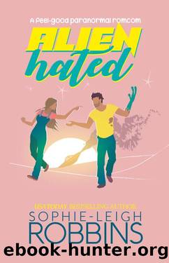 Alienhated: A feel-good paranormal romcom by Sophie-Leigh Robbins
