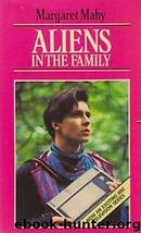 Aliens In The Family by Margaret Mahy