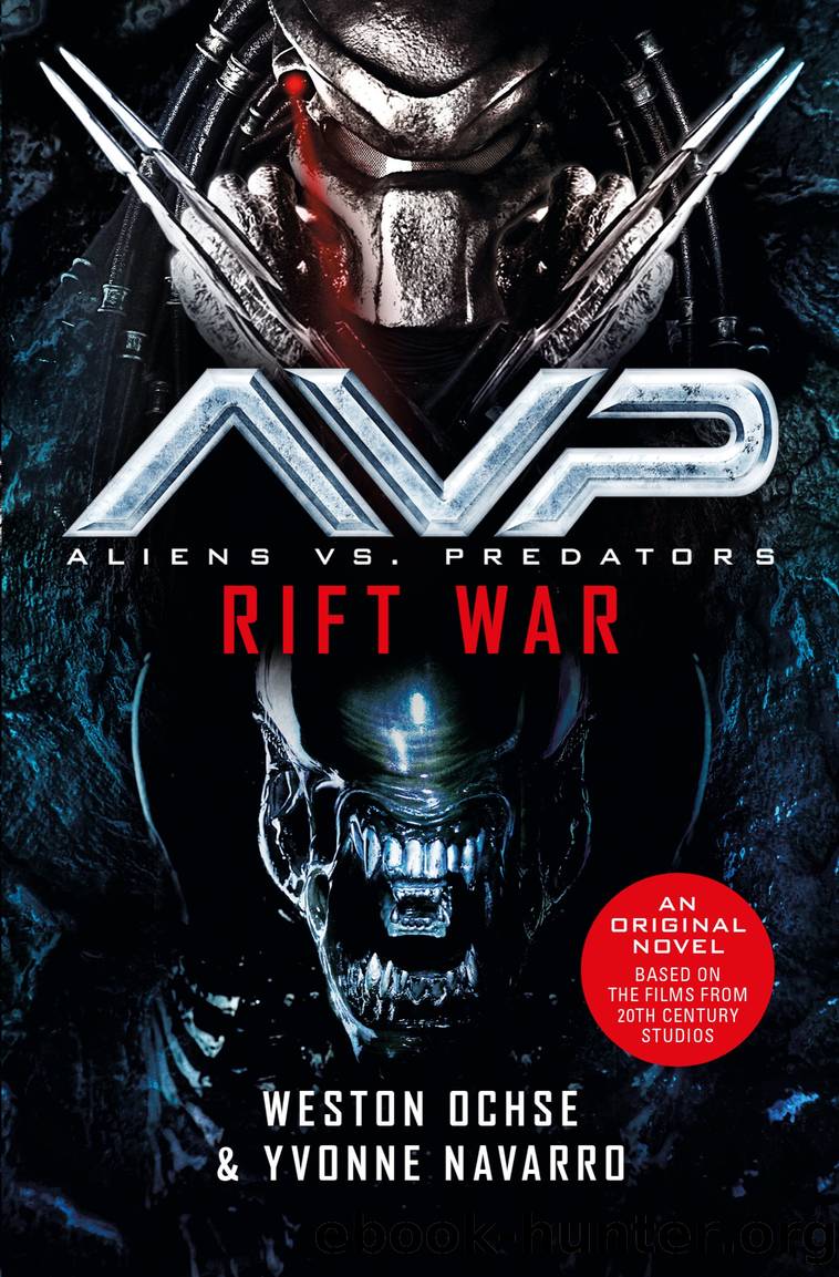 Aliens Vs. Predators: Rift War by Weston Ochse;Yvonne Navarro;