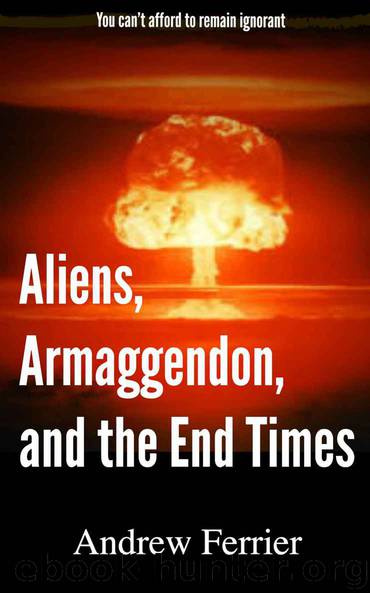 Aliens, Armageddon, and The End Times by Ferrier Andrew