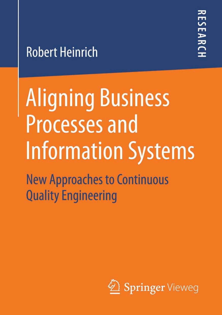 Aligning Business Processes and Information Systems: New Approaches to Continuous Quality Engineering by Robert Heinrich (auth.)