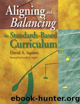 Aligning and Balancing the Standards-Based Curriculum by Squires David A.;