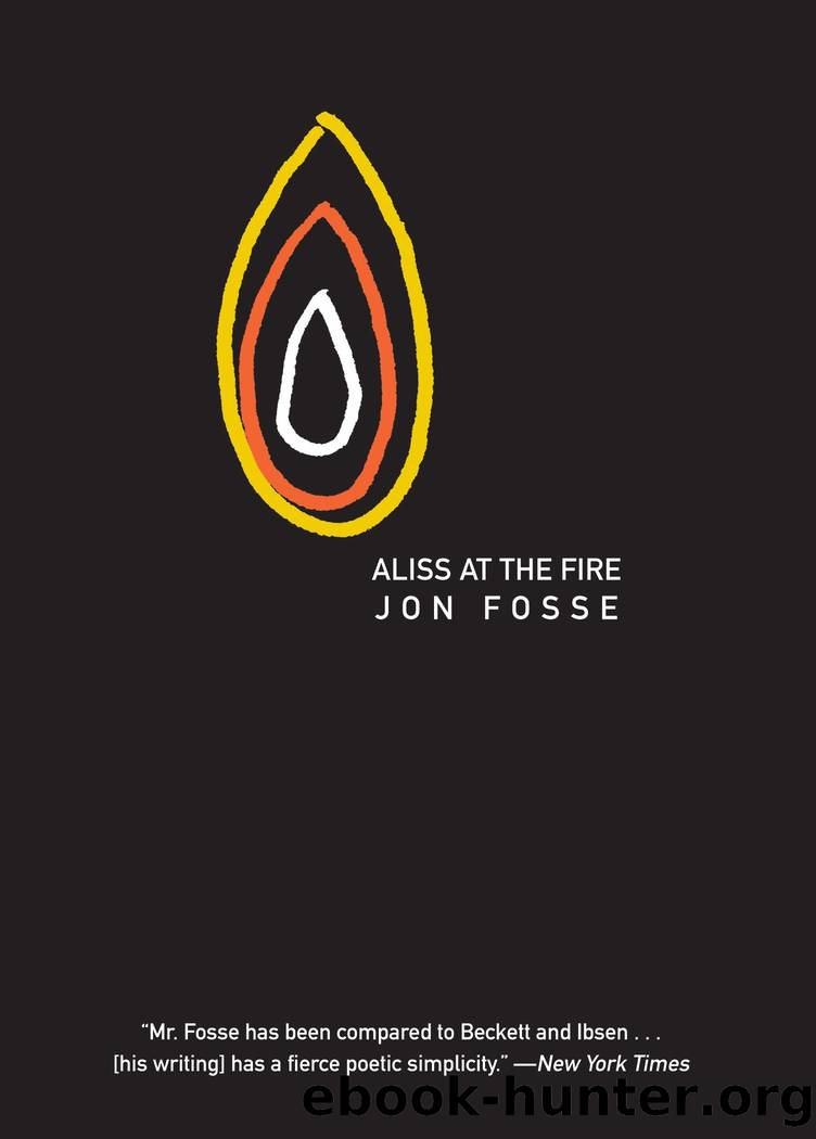 Aliss at the Fire by Jon Fosse & Damion Searls