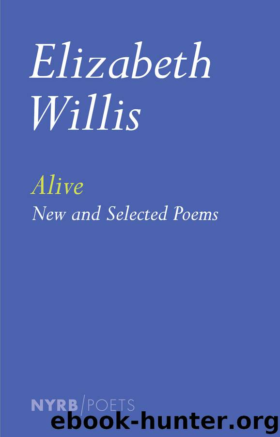 Alive by Elizabeth Willis