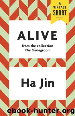 Alive by Ha Jin