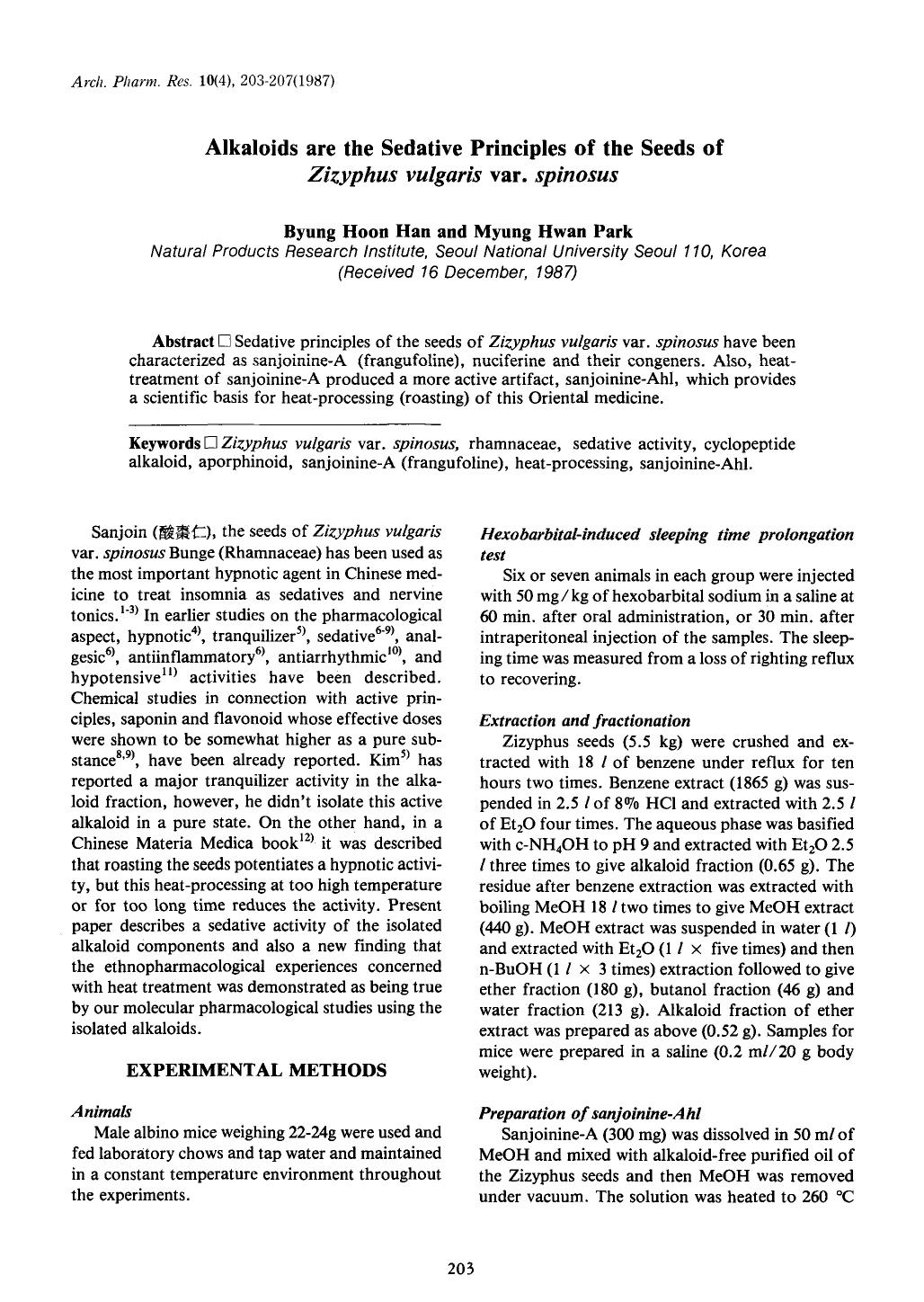 Alkaloids are the sedative principles of the seeds of <Emphasis Type="Italic">Zizyphus vulgaris <Emphasis> var. <Emphasis Type="Italic">spinosus <Emphasis> by Unknown