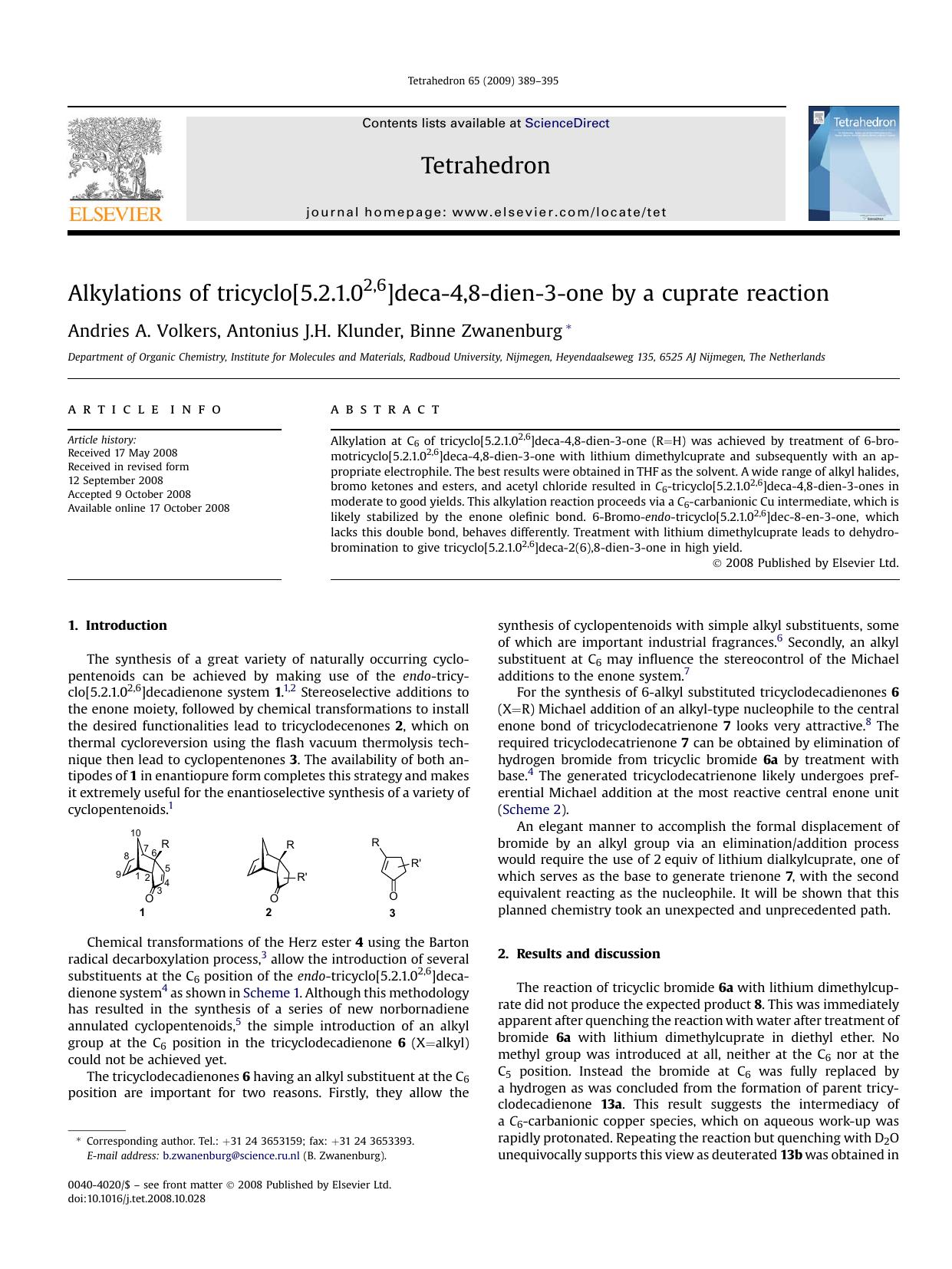 Alkylations of tricyclo[5.2.1.02,6]deca-4,8-dien-3-one by a cuprate reaction by Andries A. Volkers; Antonius J.H. Klunder; Binne Zwanenburg