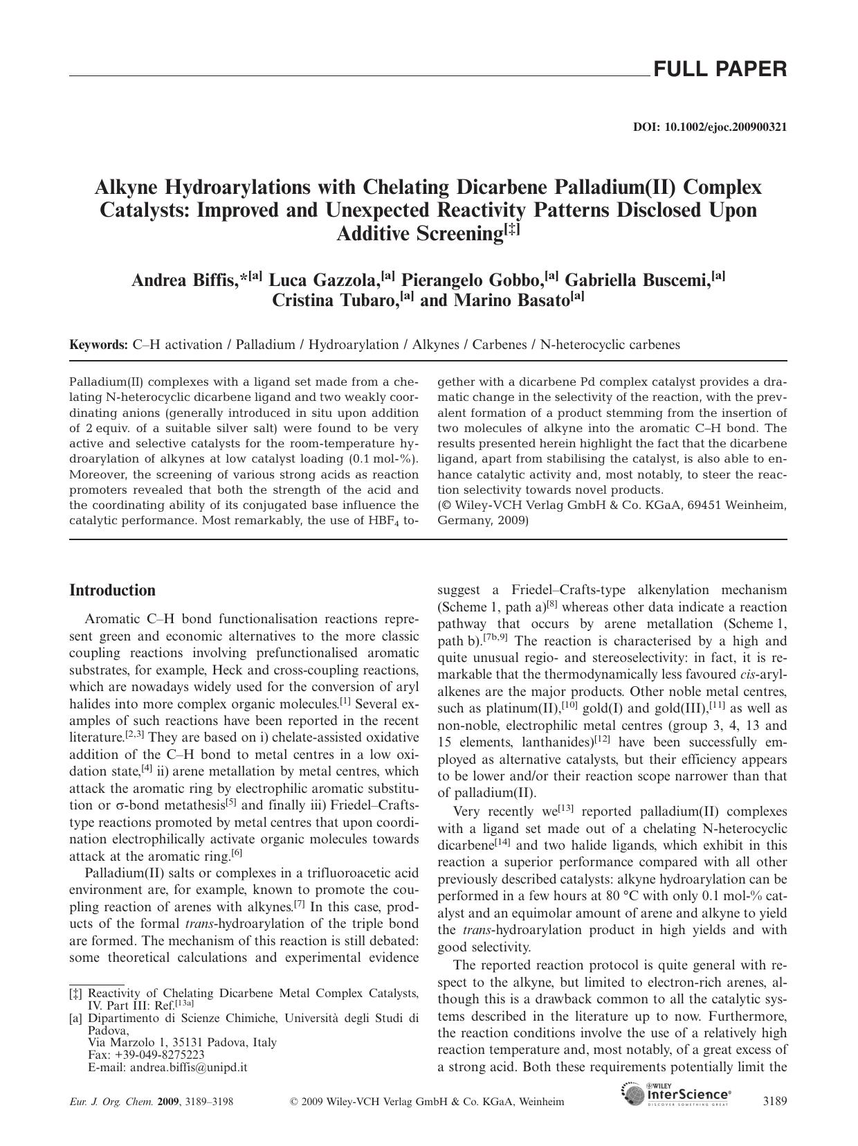 Alkyne Hydroarylations with Chelating Dicarbene Palladium(II) Complex Catalysts: Improved and Unexpected Reactivity Patterns Disclosed Upon Additive Screening by Unknown
