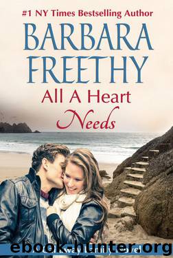 All A Heart Needs by Barbara Freethy