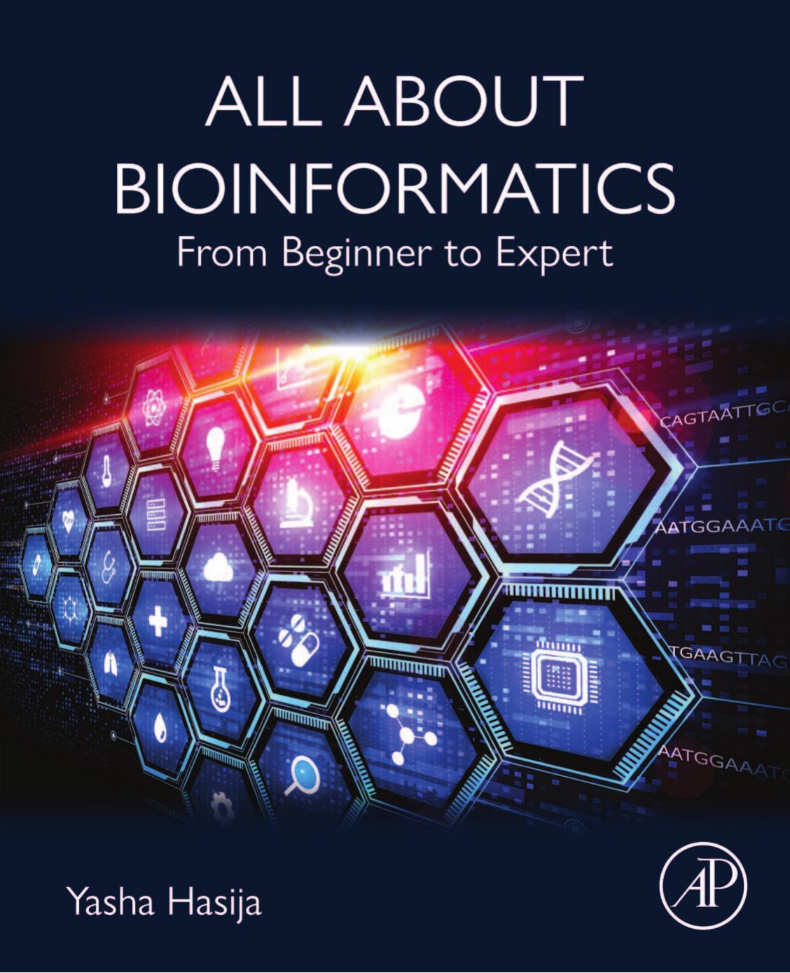 All About Bioinformatics: From Beginner to Expert by Yasha Hasija