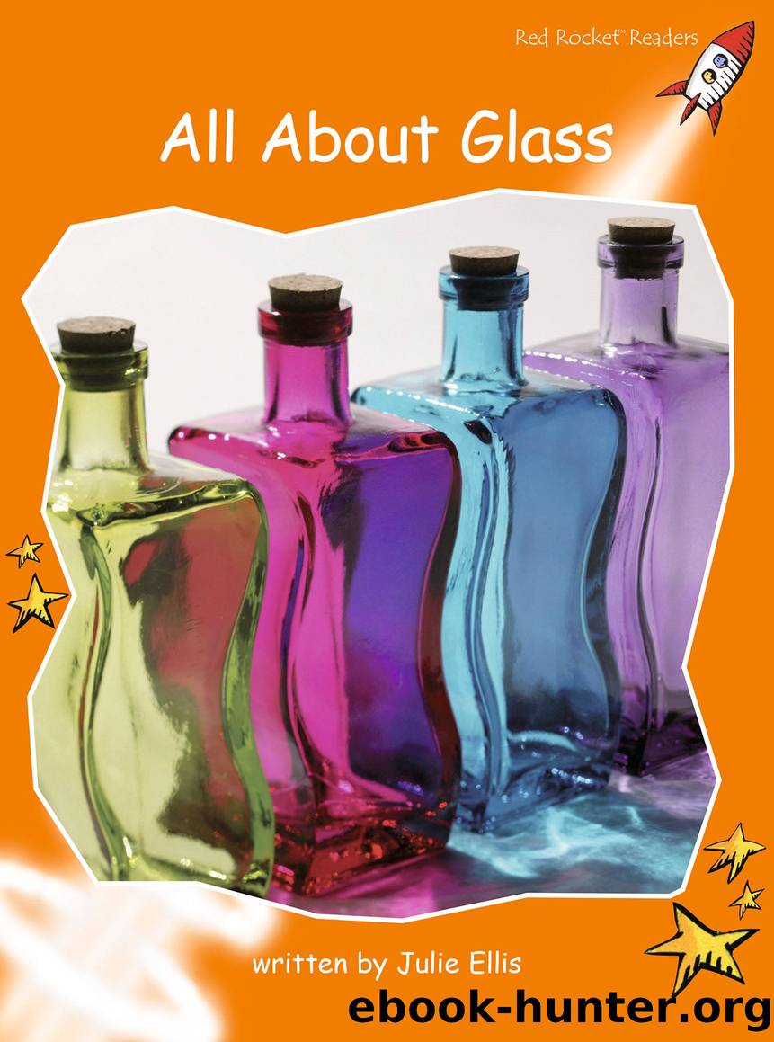 All About Glass (Standard English Edition) by Julie Ellis