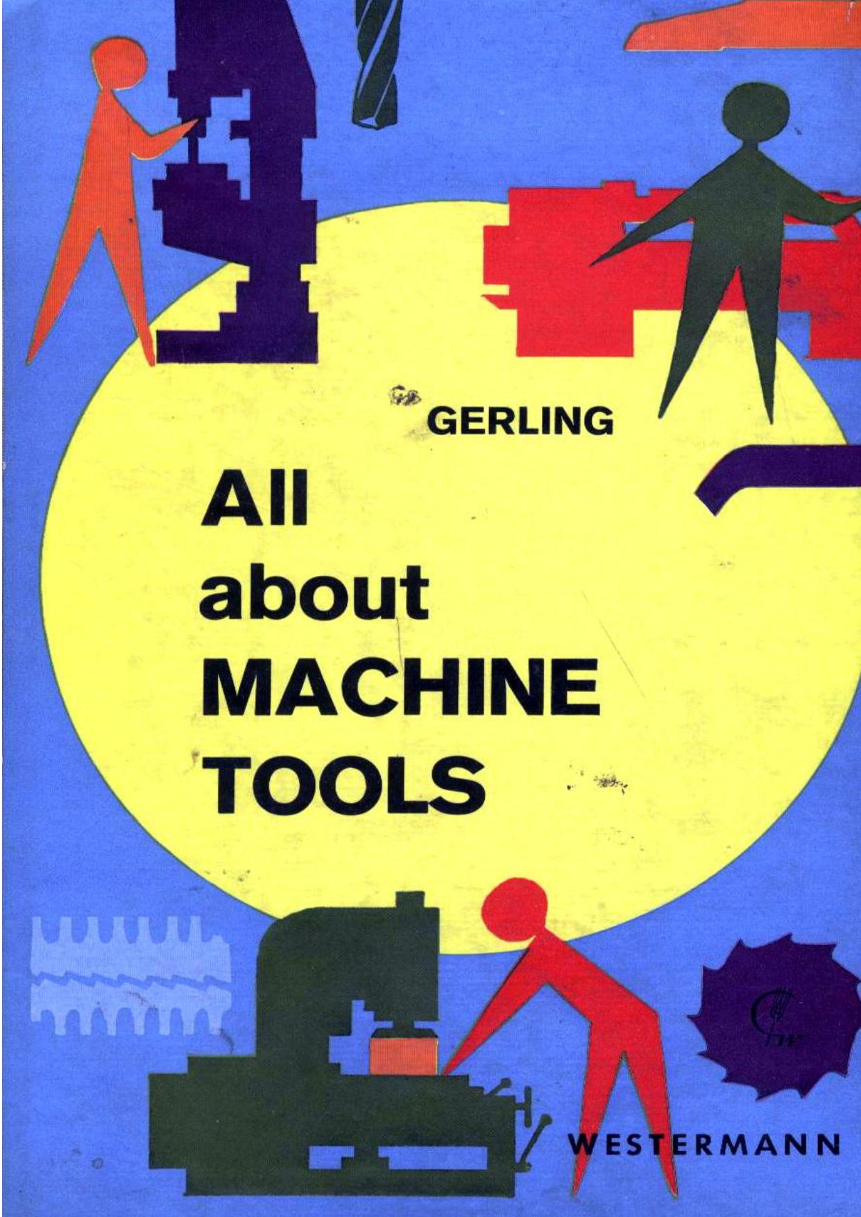 All About Machine Tools by H. Gerling