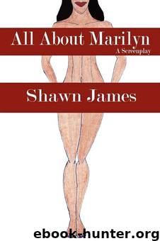 All About Marilyn by Shawn James