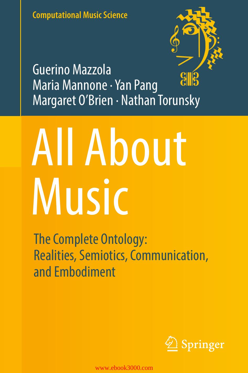 All About Music: The Complete Ontology: Realities, Semiotics, Communication, and Embodiment by Unknow