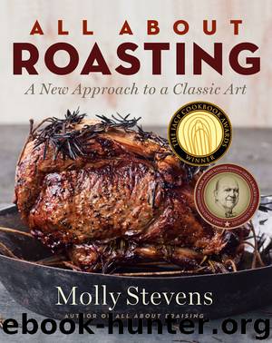 All About Roasting by Molly Stevens