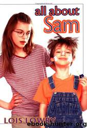 All About Sam by Lois Lowry & Diane de Groat