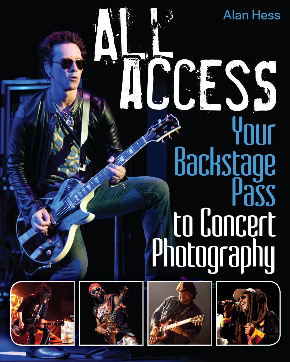 All Access: Your Backstage Pass to Concert Photography by Alan Hess