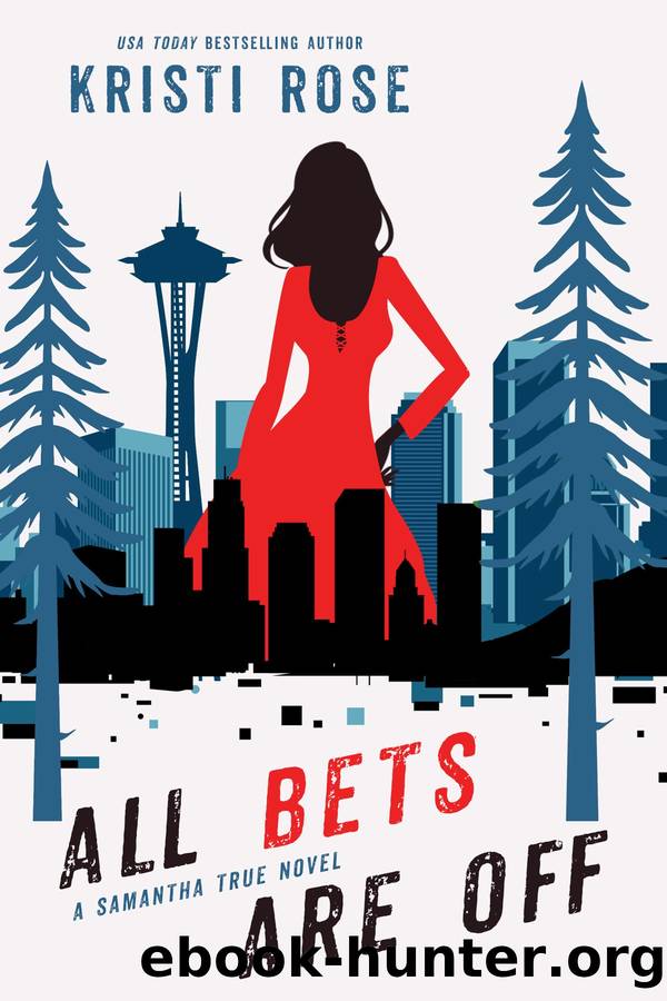 All Bets Are Off by Kristi Rose