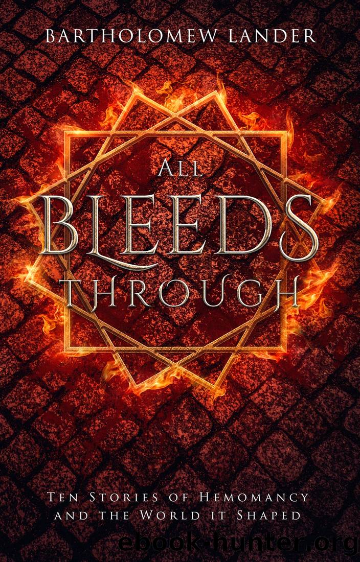 All Bleeds Through by Bartholomew Lander