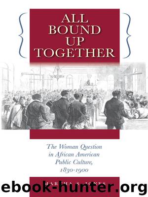 All Bound Up Together by Martha S. Jones