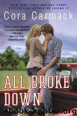 All Broke Down (Rusk University #2) by Cora Carmack