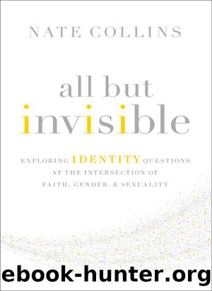 All But Invisible by Nate Collins