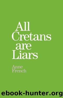 All Cretans are Liars and Other Poems by Anne French