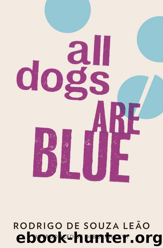 All Dogs are Blue by Leao Rodrigo Souza