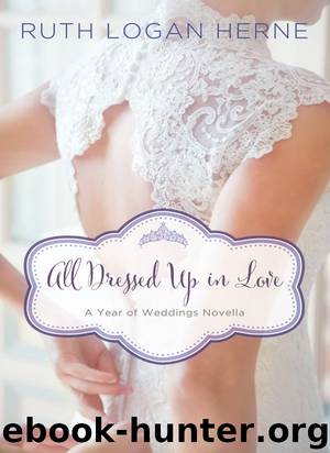 All Dressed Up In Love: A March Wedding Story: A Year of Weddings Novella by Ruth Logan Herne
