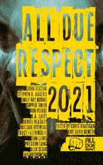 All Due Respect 2021 by Chris Rhatigan