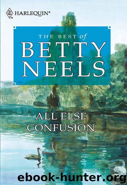 All Else Confusion by Betty Neels