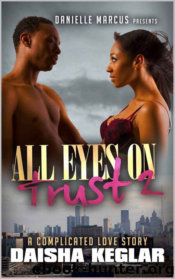 All Eyes On Trust 2 by Daisha Keglar