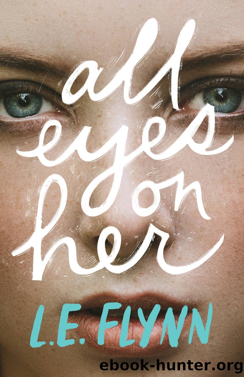 All Eyes on Her by L.E. Flynn