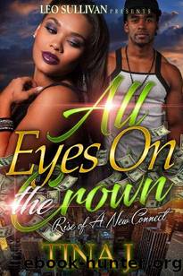 All Eyes on the Crown by Tina J