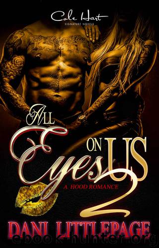 All Eyez On Us 2: A Hood Romance by Dani Littlepage