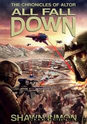 All Fall Down: The Chronicles of Altor by Shawn Inmon