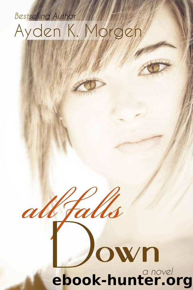 All Falls Down by Morgen Ayden K