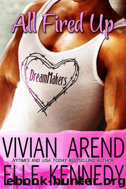 All Fired Up (DreamMakers) by Arend Vivian & Kennedy Elle