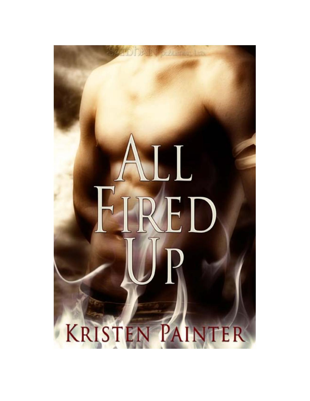 All Fired Up by Kristen Painter