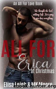 All For Erica at Christmas by Elisa Leigh & MK Moore