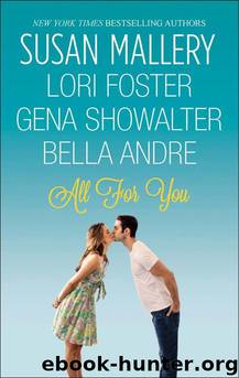 All For You by Susan Mallery & Lori Foster & Gena Showalter & Bella Andre