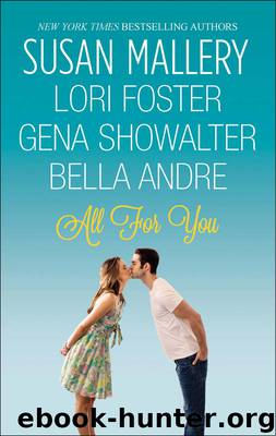 All For You: Halfway There\Buckhorn Ever After\The One You Want\One Perfect Night by Susan Mallery