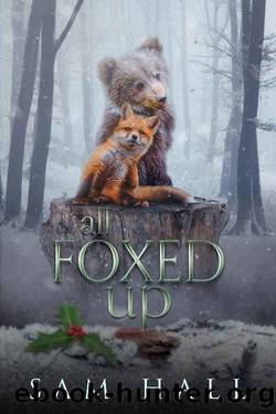 All Foxed Up: An Ursa Shifter Christmas Prequel (Crazy Like A Fox Book 1) by Sam Hall