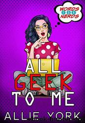 All Geek to Me by Allie York