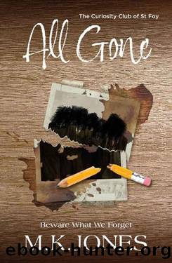 All Gone (The Curiosity Club of St Foy Book 1) by M. K. Jones