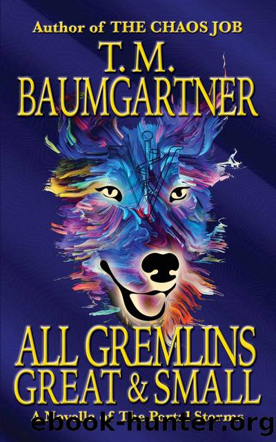 All Gremlins Great & Small by T.M. Baumgartner
