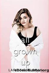 All Grown Up by Larissa de Silva