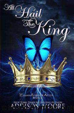 All Hail the King by Addison Moore
