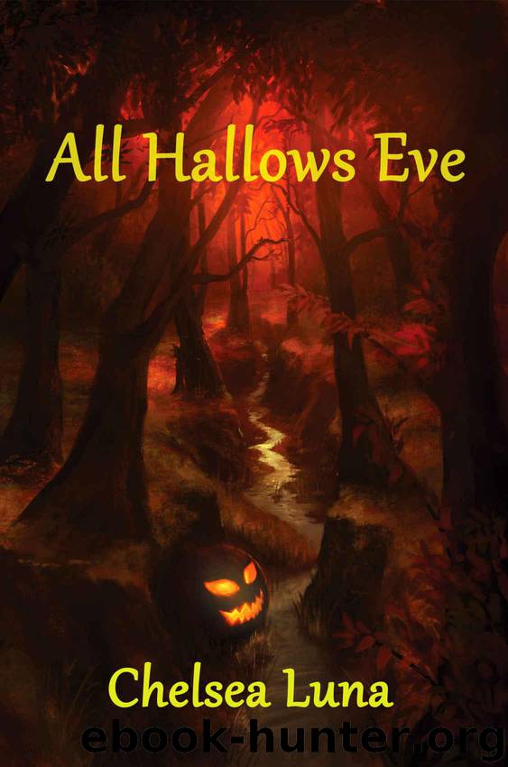 All Hallows Eve (New England Witch Chronicles Book 4) by Chelsea Luna