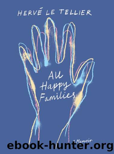 All Happy Families by Hervé le Tellier